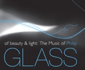 Of Beauty and Light: The Music of Philip Glass artwork