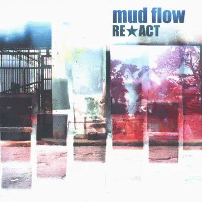 Re-Act - Mud Flow