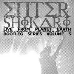 Live from Planet Earth (Live In Hatfield) - Bootleg Series, Vol. 3 - Enter Shikari
