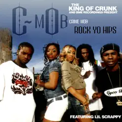 Rock Yo Hips (Featuring Lil Scrappy) - Single - Crime Mob