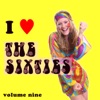 I Love The Sixties, Vol. 9