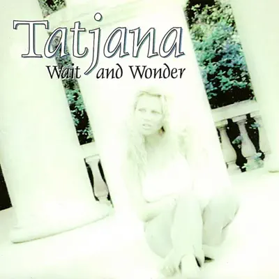 Wait and Wonder - EP - Tatjana