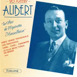 Alibert : La star de l'opérette marseillaise - Alibert