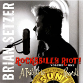 Rockabilly Riot, Vol. 1 - A Tribute to Sun Records - Brian Setzer