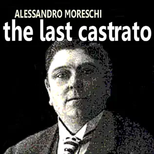 descargar álbum Alessandro Moreschi - The Last Castrato