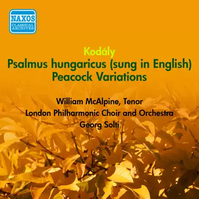 Kodaly, Z.: Psalmus Hungaricus - Peacock Variations (Lpo, Solti) (1954) - London Philharmonic Orchestra