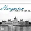 Hungarian Music Festival album lyrics, reviews, download
