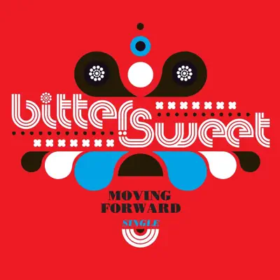 Moving Forward - EP - Bitter:Sweet