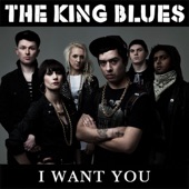 The King Blues - I Want You (Radio Version)