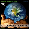 Il mondo lento