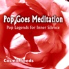 Pop Goes Meditation