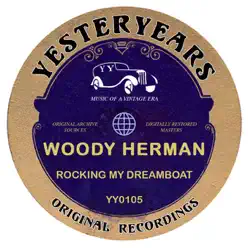 Rocking My Dreamboat - Woody Herman