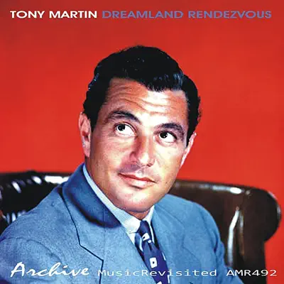 Dreamland Rendezvous - Tony Martin Dreamland Rendezvous - Tony Martin