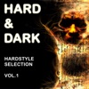 Hard and Dark Hardstyle Selection, Vol. 1