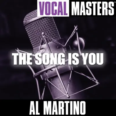Vocal Masters: The Song Is You - Al Martino