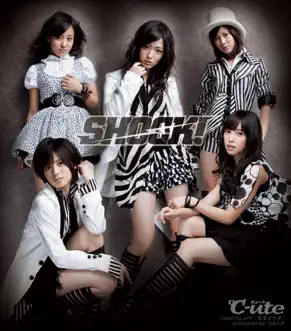 Shock! - EP by ℃-ute album reviews, ratings, credits