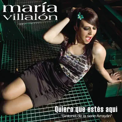 Quiero Que Estes Aqui - Single - Maria Villalon