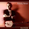 Hillbilly Heroin album lyrics, reviews, download