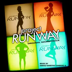 Project Runway (Original Soundtrack) by Harold Barefoot Sanders III album reviews, ratings, credits