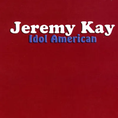 Idol American - Jeremy Kay