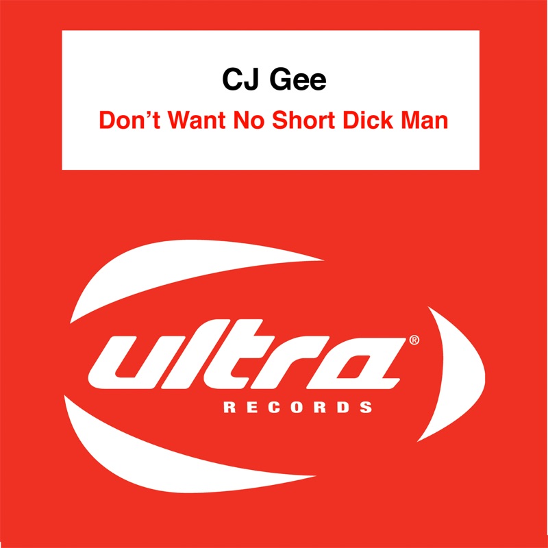 Dont Want No Short Dick Man Extended Mix Cj Gee Shazam