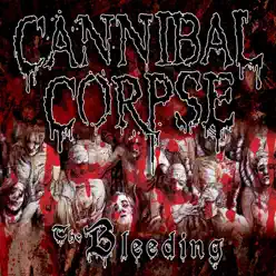 The Bleeding - Cannibal Corpse