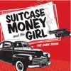 Suitcase Money and the Girl