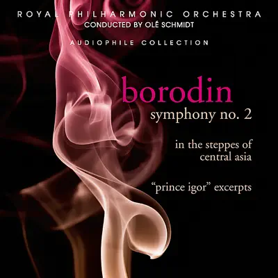 Borodin: Symphony No. 2, Excerpts from Prince Igor (Re-mastered) - Royal Philharmonic Orchestra