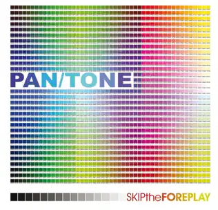 ladda ner album PanTone - Skip The Foreplay