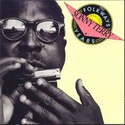 The Folkways Years, 1944-1963 - Sonny Terry The Folkways Years, 1944-1963 - Sonny Terry