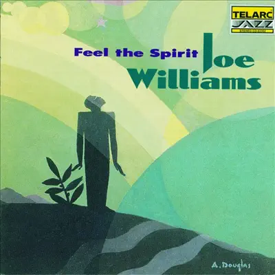 Feel the Spirit - Joe Williams