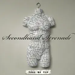 Hear Me Now - Secondhand Serenade