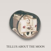 Tellus About the Moon - EP artwork