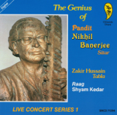The Genius of Pandit Nikhil Banerjee: Live Concert Series 1 - Pandit Nikhil Banerjee & Zakir Hussain
