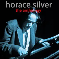The Anthology - Horace Silver The Anthology - Horace Silver