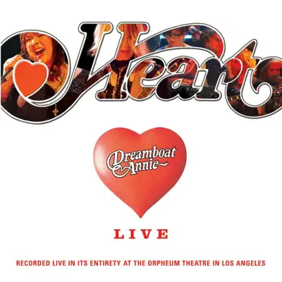 Dreamboat Annie - Live - Heart Dreamboat Annie - Live - Heart