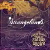 The Crazy World of Arthur Brown - "Strangelands" album lyrics, reviews, download