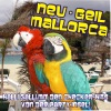 Neu - Geil - Mallorca! Halli Galli mit den Checker-Hits von der Party-Insel!