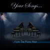 Your Songs... From The Piano Men album lyrics, reviews, download