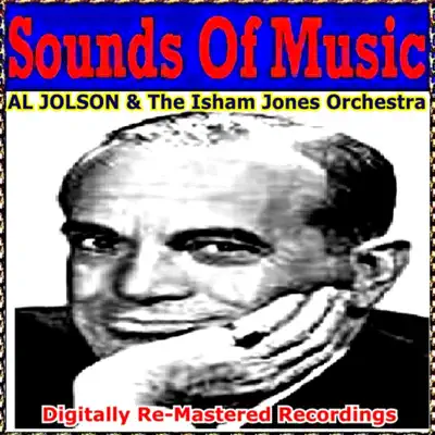 Sounds Of Music pres. Al Jolson (Digitally Re-Mastered Recordings) - Al Jolson
