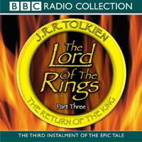 J. R. R. Tolkien - The Lord Of The Rings: The Return of the King (Dramatised) artwork