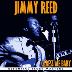 Caress Me Baby - Jimmy Reed