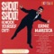 Shout Shout (Knock Yourself Out) - Ernie Maresca lyrics