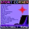 Story Corner (Stories For Children - 2) album lyrics, reviews, download