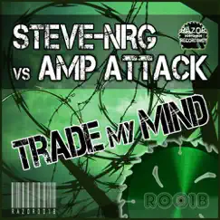 Trade My Mind - Single by Steve-NRG & Amp Attack album reviews, ratings, credits
