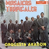 Orquesta Aragon - Le Dije a Una Rosa