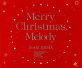 Merry Christmas, Melody - EP - 飯島真理