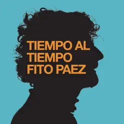 Tiempo al Tiempo - Single - Fito Páez