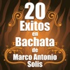 20 Exitos en Bachata de Marco Antonio Solis