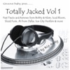 Groove Baby Pres Totally Jacked, Vol. 1